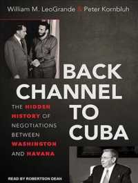 Back Channel to Cuba (15-Volume Set) : The Hidden History of Negotiations between Washington and Havana （Unabridged）