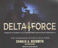 Delta Force (12-Volume Set) : A Memoir by the Founder of the U.S. Military's Most Secretive Special-Operations Unit （Unabridged）