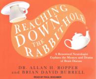 Reaching Down the Rabbit Hole (8-Volume Set) : A Renowned Neurologist Explains the Mystery and Drama of Brain Disease （Unabridged）