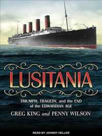 Lusitania (8-Volume Set) : Triumph, Tragedy, and the End of the Edwardian Age （Unabridged）