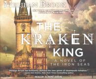The Kraken King (17-Volume Set) (Iron Seas) （Unabridged）