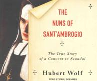 The Nuns of Sant'Ambrogio (13-Volume Set) : The True Story of a Convent in Scandal （Unabridged）