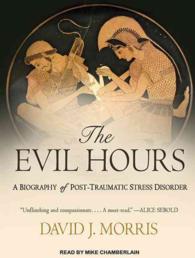 The Evil Hours (10-Volume Set) : A Biography of Post-Traumatic Stress Disorder （Unabridged）