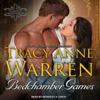 Bedchamber Games (Rakes of Cavendish Square) （Unabridged）