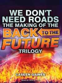 We Don't Need Roads (7-Volume Set) : The Making of the Back to the Future Trilogy （Unabridged）