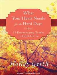 What Your Heart Needs for the Hard Days : 52 Encouraging Truths to Hold on to （Unabridged）