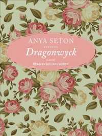 Dragonwyck (13-Volume Set) : A Novel （Unabridged）