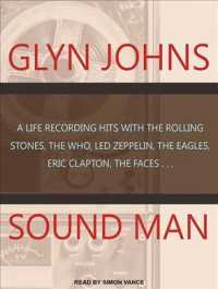 Sound Man (6-Volume Set) : A Life Recording Hits with the Rolling Stones, the Who, Led Zeppelin, the Eagles, Eric Clapton, the Faces... （Unabridged）