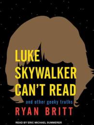 Luke Skywalker Can't Read (4-Volume Set) : And Other Geeky Truths （Unabridged）