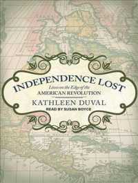 Independence Lost (13-Volume Set) : Lives on the Edge of the American Revolution （Unabridged）