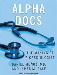 Alpha Docs (7-Volume Set) : The Making of a Cardiologist （Unabridged）