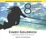 8 Keys to Parenting Children with ADHD (5-Volume Set) : Includes Pdf （Unabridged）