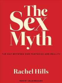 The Sex Myth (6-Volume Set) : The Gap between Our Fantasies and Reality （Unabridged）
