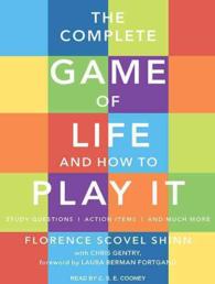 The Complete Game of Life and How to Play It : The Classic Text with Commentary, Study Questions, Action Items, and Much More （Unabridged）