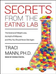 Secrets from the Eating Lab (5-Volume Set) : The Science of Weight Loss, the Myth of Willpower, and Why You Should Never Diet Again （Unabridged）
