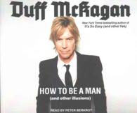 How to Be a Man and Other Illusions (6-Volume Set) （Unabridged）