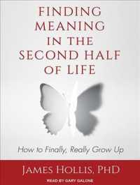 Finding Meaning in the Second Half of Life : How to Finally, Really Grow Up （Unabridged）