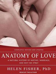 Anatomy of Love (10-Volume Set) : A Natural History of Mating, Marriage, and Why We Stray （UNA REV UP）