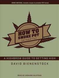 How to Smoke Pot (Properly) : A Highbrow Guide to Getting High （Unabridged）