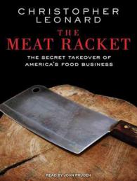 The Meat Racket : The Secret Takeover of America's Food Business; Library Edition （Unabridged）