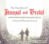 The True Story of Hansel and Gretel (8-Volume Set) : A Novel of War and Survival: Library Edition （Unabridged）