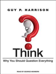 Think : Why You Should Question Everything; Library Edition （Unabridged）