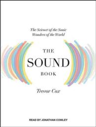 The Sound Book : The Science of the Sonic Wonders of the World; Library Edition （Unabridged）