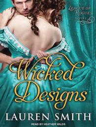 Wicked Designs : Library Edition (League of Rogues) （Unabridged）