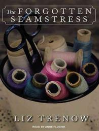 The Forgotten Seamstress : Library Edition （Unabridged）