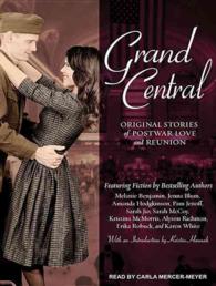 Grand Central (10-Volume Set) : Original Stories of Postwar Love and Reunion: Library Edition （Unabridged）