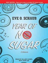 Year of No Sugar : A Memoir; Library Edition （Unabridged）