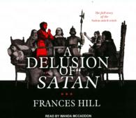 A Delusion of Satan (9-Volume Set) : The full story of the Salem Witch trials: Library Edition （Unabridged）
