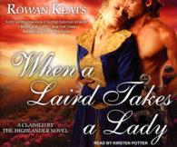 When a Laird Takes a Lady (7-Volume Set) : Library Edition (Claimed by the Highlander) （Unabridged）