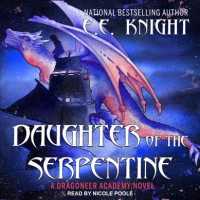 Daughter of the Serpentine (Dragoneer Academy) （MP3 UNA）