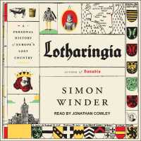 Lotharingia : A Personal History of Europe's Lost Country （Unabridged）