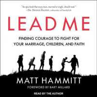 Lead Me : Finding Courage to Fight for Your Marriage, Children, and Faith （MP3 UNA）