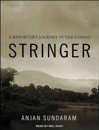 Stringer : A Reporter's Journey in the Congo （MP3 UNA）