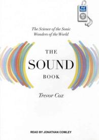 The Sound Book : The Science of the Sonic Wonders of the World （MP3 UNA）