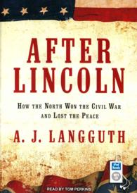 After Lincoln (2-Volume Set) : How the North Won the Civil War and Lost the Peace （MP3 UNA）
