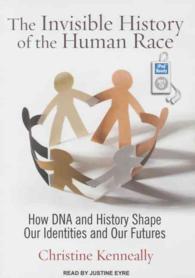 The Invisible History of the Human Race (2-Volume Set) : How DNA and History Shape Our Identities and Our Futures （MP3 UNA）