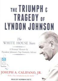 The Triumph & Tragedy of Lyndon Johnson (2-Volume Set) : The White House Years （MP3 UNA）