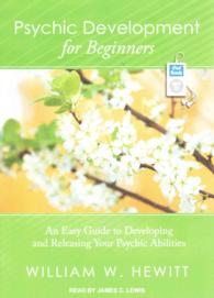 Psychic Development for Beginners : An Easy Guide to Developing and Releasing Your Psychic Abilities （MP3 UNA）
