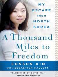A Thousand Miles to Freedom : My Escape from North Korea （MP3 UNA）