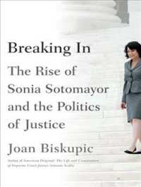 Breaking in : The Rise of Sonia Sotomayor and the Politics of Justice （MP3 UNA）