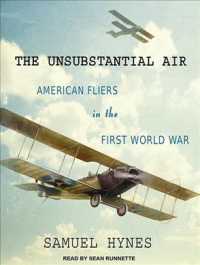 The Unsubstantial Air : American Fliers in the First World War （MP3 UNA）