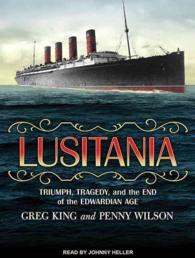 Lusitania : Triumph, Tragedy, and the End of the Edwardian Age （MP3 UNA）