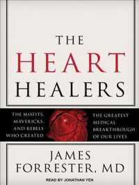 The Heart Healers : The Misfits, Mavericks, and Rebels Who Created the Greatest Medical Breakthrough of Our Lives （MP3 UNA）