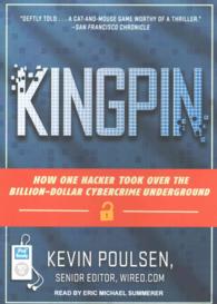 Kingpin : How One Hacker Took over the Billion-Dollar Cybercrime Underground （MP3 UNA）