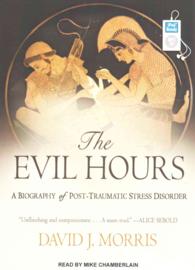 The Evil Hours : A Biography of Post-Traumatic Stress Disorder （1 MP3 UNA）