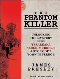 The Phantom Killer : Unlocking the Mystery of the Texarkana Serial Murders: the Story of a Town in Terror （MP3 UNA）